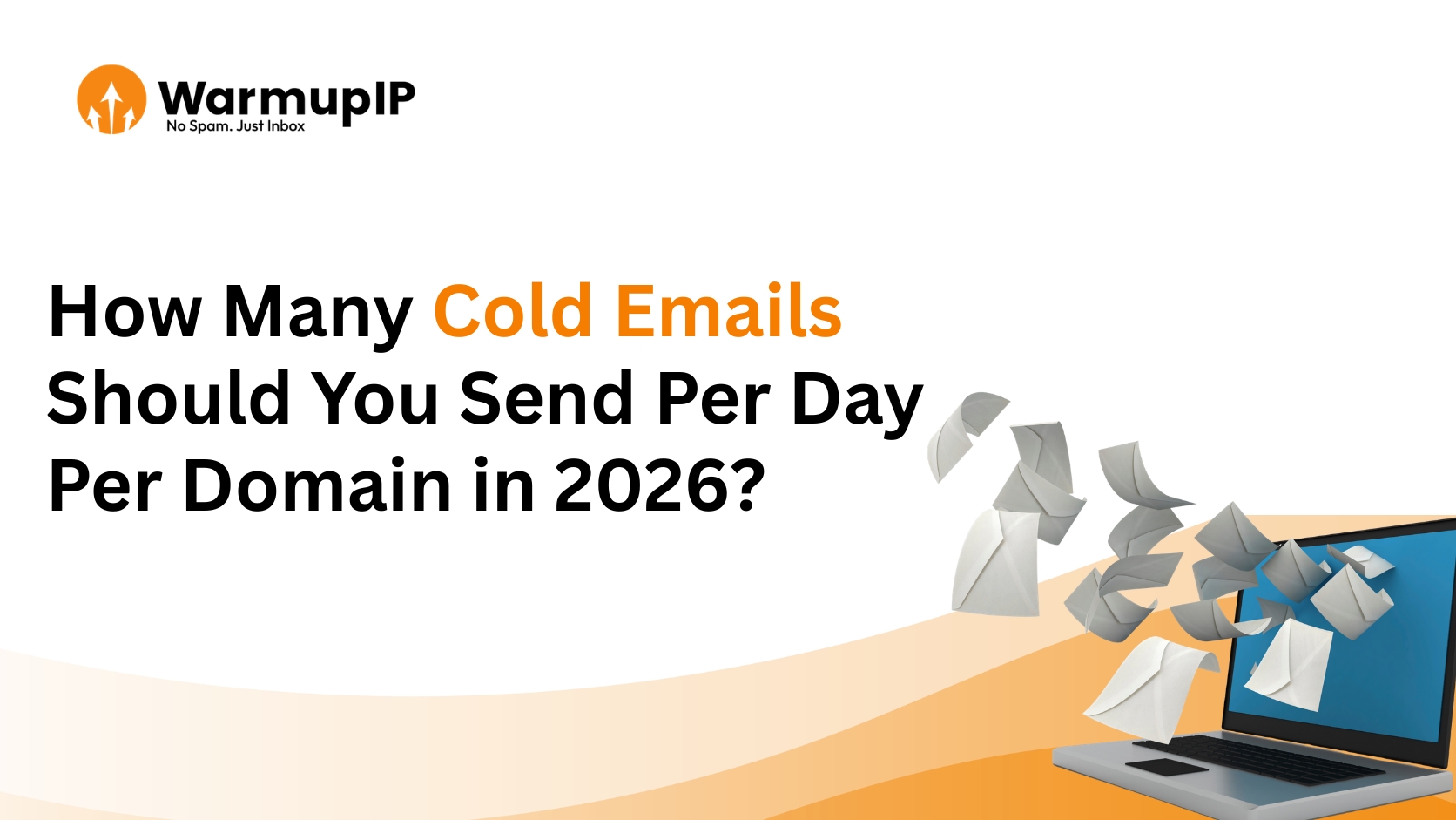 How Many Cold Emails Should You Send Per Day Per Domain in 2026?